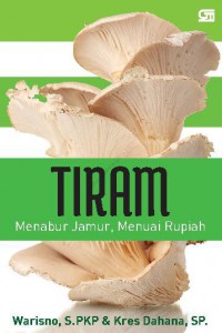 Tiram: Menabur Jamur, Menuai Rupiah