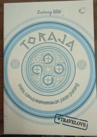 Toraja : Saatnya Cinta Menemukan Jalan Pulang