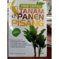 Trik Cepat Tanam & Panen Pisang