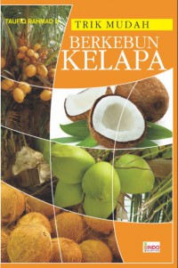 Trik Muda Berkebun Kelapa