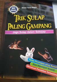 Trik Sulap Paling Gampang : Jago Sulap dalam Sekejap