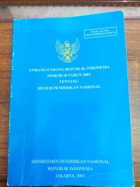 Undang-Undang Republik Indonesia Nomor 20 Tahun 2003 Tentang Sistem Pendidikan Nasional