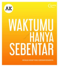 Waktumu Hanya Sebentar