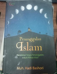 Penanggalan Islam : Peradaban Tanpa Penanggalan, Inikah Pilihan Kita?