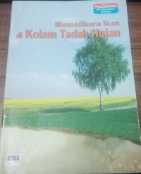 Memelihara Ikan di Kolam Tadah Hujan