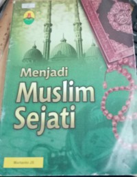 Menjadi Muslim Sejati