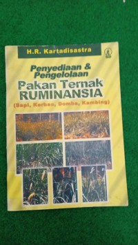 Penyediaan & Pengelolaan Pakan Ternak Ruminansia ( Sapi, Kerbau, Domba, Kmabing )