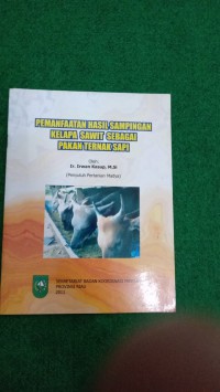 Pemanfaatan Hasil Sampingan Kelapa Sawit Sebagai Pakan Ternak Sapi