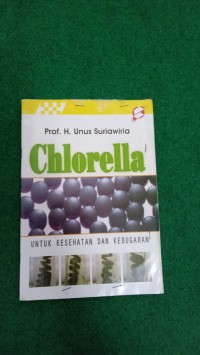 Chlorella : Untuk Kesehatan dan Kebugaran