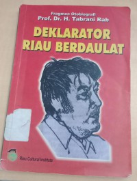 Deklarator Riau Berdaulat : Fragmen Otobiografi