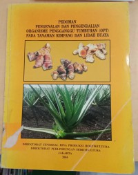 Pedoman Pengenalan dan Pengendalian Organisme Pengganggu Tumbuhan (OPT) Pada Tanaman Rimpang dan Lidah Buaya