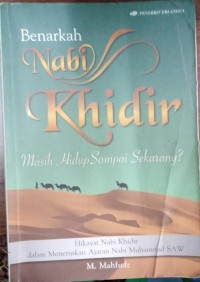 Benarkah Nabi Khaidir Masih Hidup Sampai Sekarang?