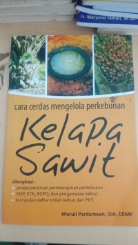 Cara Cerdas mengelola perkebunan : Kelapa Sawit