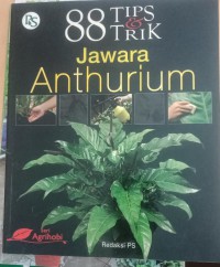 88 Tips & Trik Jawara Anthurium