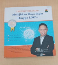 7 Metode Terlarang Melejitkan Daya Ingat hingga 1.000%