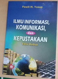 Ilmu Informasi, Komunikasi, dan Kepustakaan. Edisi Kedua