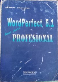 Word Perfect 5.1 : Bagi para Profesional