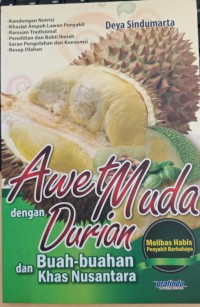 Awet Muda Dengan Durian & Buah-Buahan Khas Nusantara