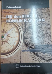 Isu dan  Realita Konflik Kawasan