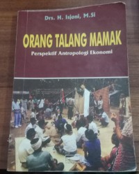 Orang Talang Mamak: Perspektif Antropologi Ekonomi