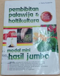 Pembibitan palawija dan holtikultura : modal mini, hasil jumbo