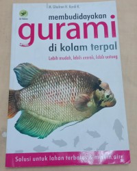 Membudidayakan Gurami di Kolam Terpal : lebih mudah, lebih murah, lebih untung