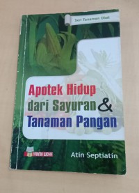 Apotek Hidup Dari Sayuran & Tanaman Pangan