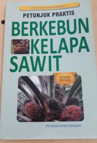 Petunjuk Teknis Berkebun Kelapa Sawit