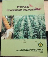 Petunjuk pengembangan jagung Hibrida