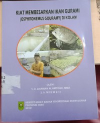 Kiat Membesarkan Ikan Gurami (Osphronemus Gouramy) Di Kolam