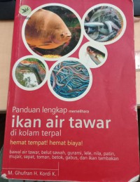 Panduan Lengkap Memelihara Ikan Air Tawar Di Kolam Terpal: Hemat Tempat! Hemat Biaya!