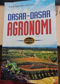 Dasar-Dasar Agronomi Edisi Revisi