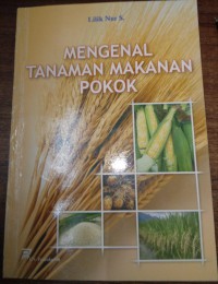 Mengenal Tanaman Makanan Pokok