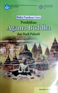 Buku Panduan Guru : Pendidikan Agama Buddha Dan Budi Pekerti SMA/SMK Kelas XII