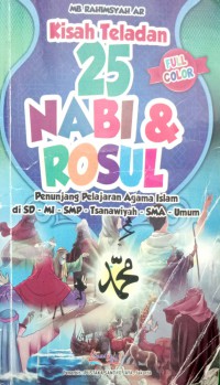 Kisah Teladan 25 Nabi & Rosul