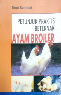 Petunjuk Praktis Beternak Ayam Broiler