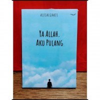 Ya Allah, Aku Pulang