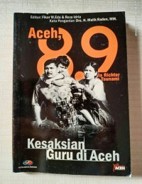 Aceh 8,9 Skala Richter Lalu Tsunami Kisah Nyata Guru Aceh Korban Tsunami: Kesaksian Guru di Aceh