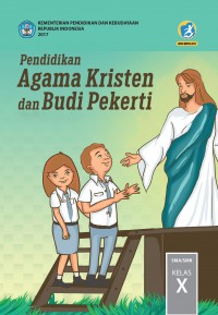 Pendidikan Agama Kristen dan Budi Pekerti. Kelas X