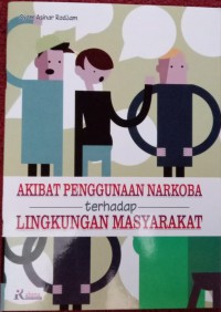 Akibat Penggunaan Narkoba Terhadap Lingkungan Masyarakat