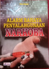 Alarm Bahaya Penyalahgunaan Narkoba