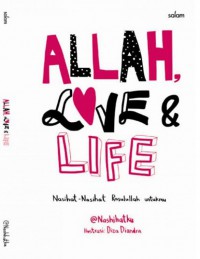 Allah, Love & Life: Nasihat-Nasihat Rasullah Untukmu