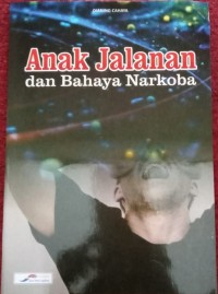 Anak Jalanan dan Bahaya Narkoba