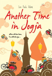 Another Time in Jogja: After all this time, i'm still into you