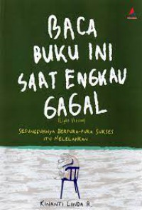 Baca Buku Ini Saat Engkau Gagal