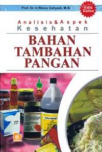 Analisis & Aspek Kesehatan: Bahan Tambahan Pangan