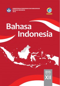 Bahasa Indonesia : Untuk SMA/MA/SMK/MAK Kelas XII