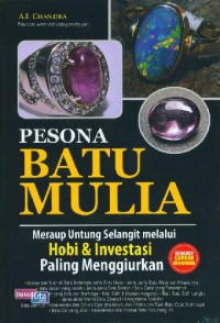 Pesona Batu Mulia: Menutup Untung Selangit Melalui Hobi & Investasi Paling Menggiurkan