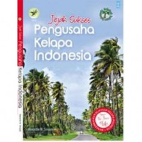 Jejak Sukses Pengusaha Kelapa Indonesia