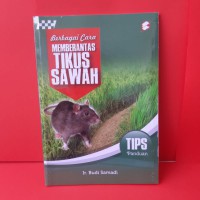 Berbagai Cara Membasmi Tikus Sawah